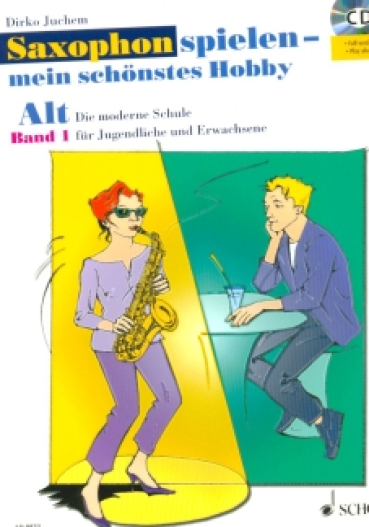 Saxophon spielen mein schönstes Hobby Band 1 für Altsax